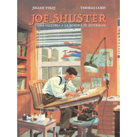 Joe Shuster una historia a la sombra de superman